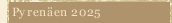 Pyrenäen 2025